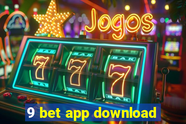 9 bet app download